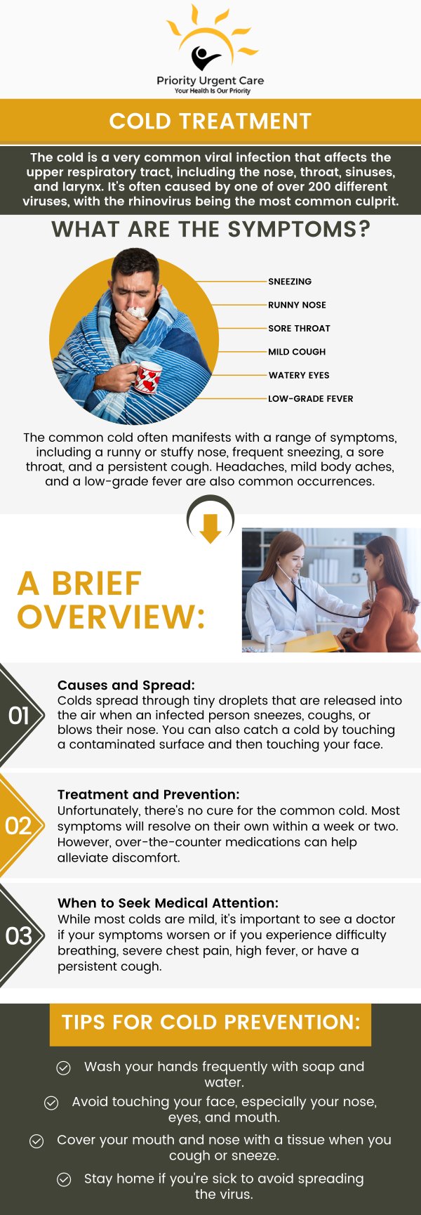 The common cold is an infectious viral infection of the upper respiratory tract. The symptoms of the common cold include a runny nose, nasal congestion, and sneezing. If you are suffering from the common cold and have tried every remedy available to you or your loved ones with no success, Visit Priority Urgent Care and Walk-In Clinic today. We have convenient locations to serve you in Cromwell CT, East Haven CT, Ellington CT, Newington, CT, Oxford, CT and Unionville CT. For more information, please contact us or book an appointment online. Walk-ins are welcome!
